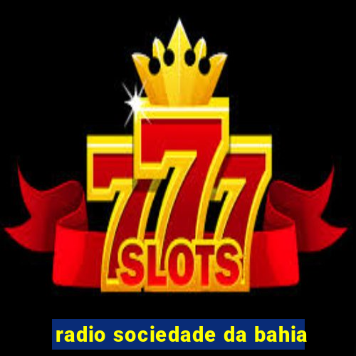 radio sociedade da bahia